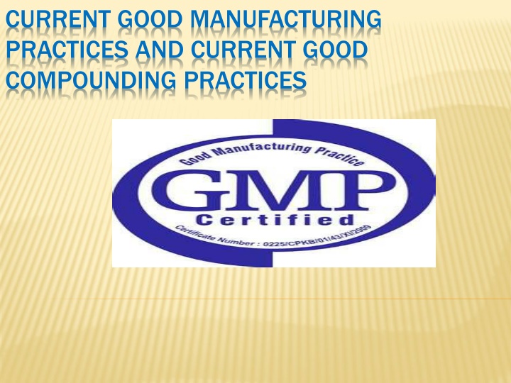 current good manufacturing practices and current