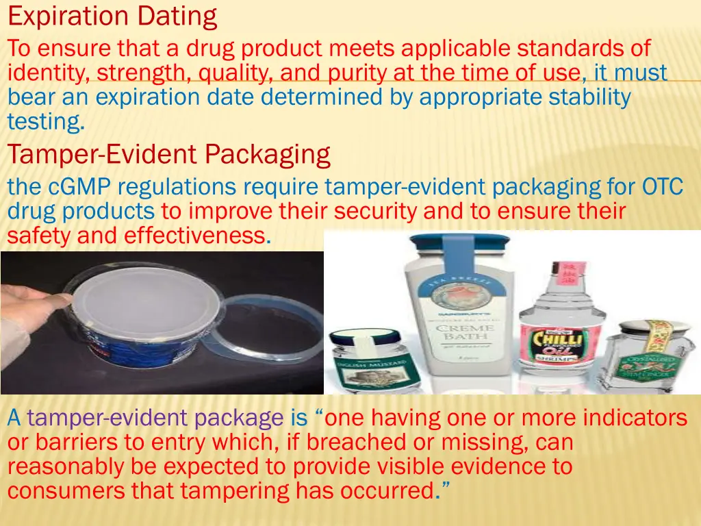 expiration dating to ensure that a drug product