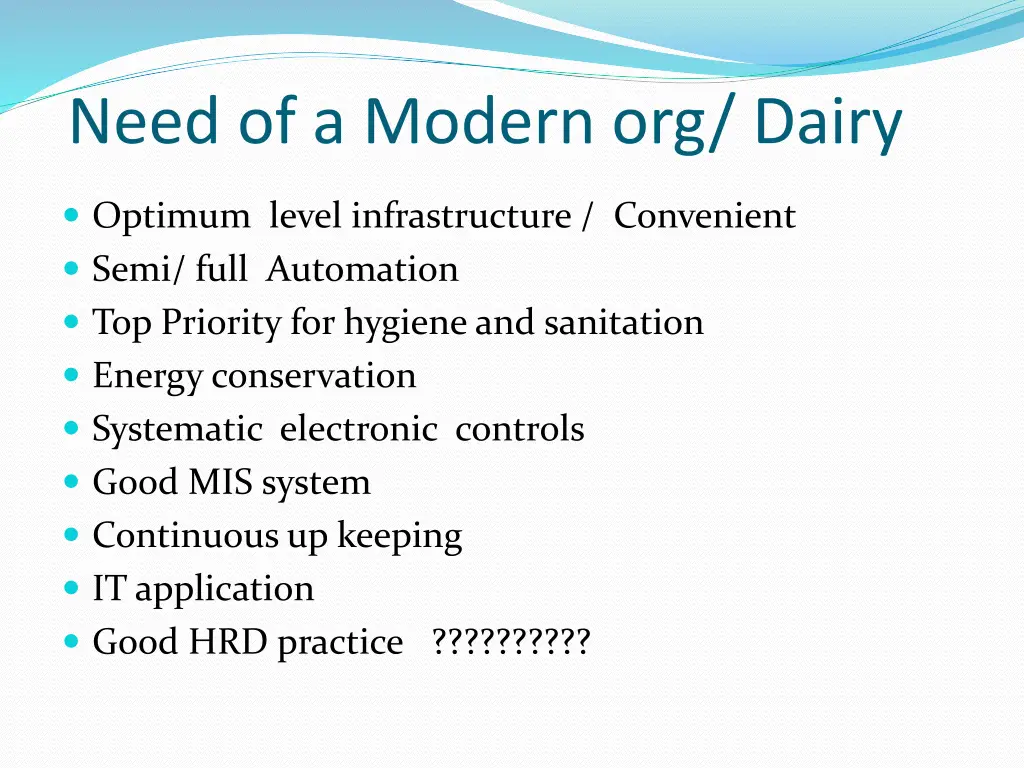 need of a modern org dairy