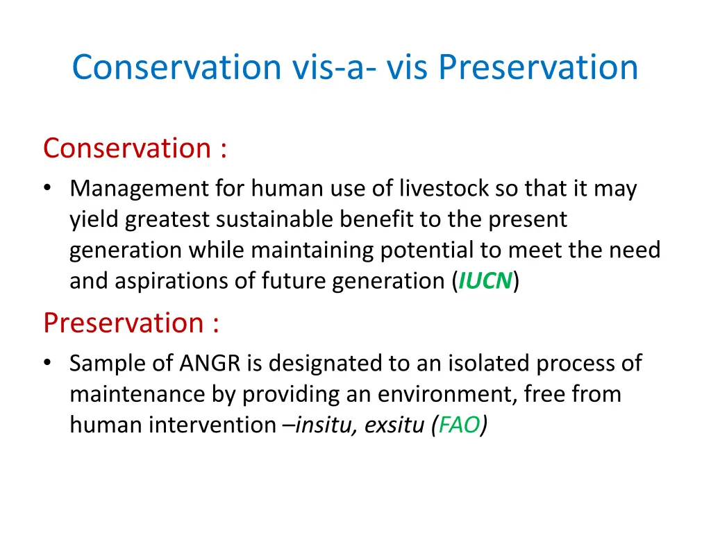 conservation vis a vis preservation