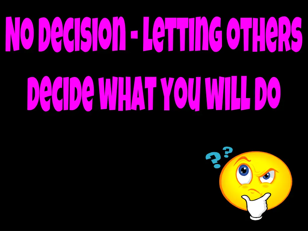 no decision letting others