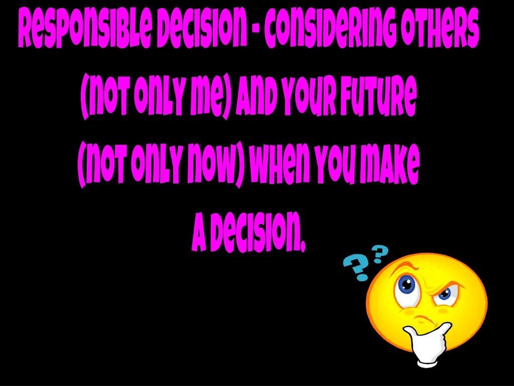 responsible decision considering others