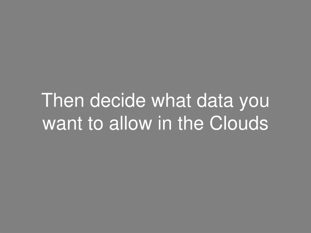 then decide what data you want to allow