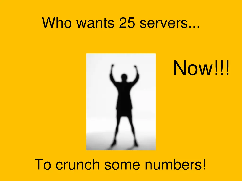 who wants 25 servers