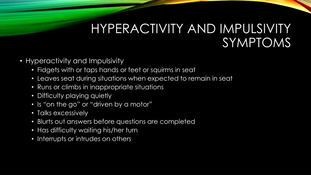 hyperactivity and impulsivity