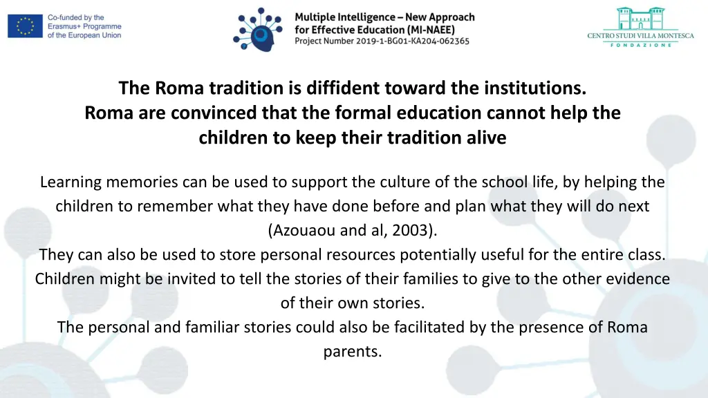 the roma tradition is diffident toward