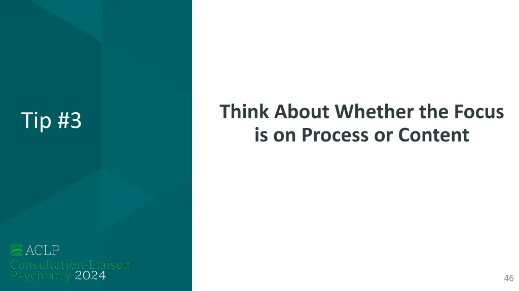 think about whether the focus is on process