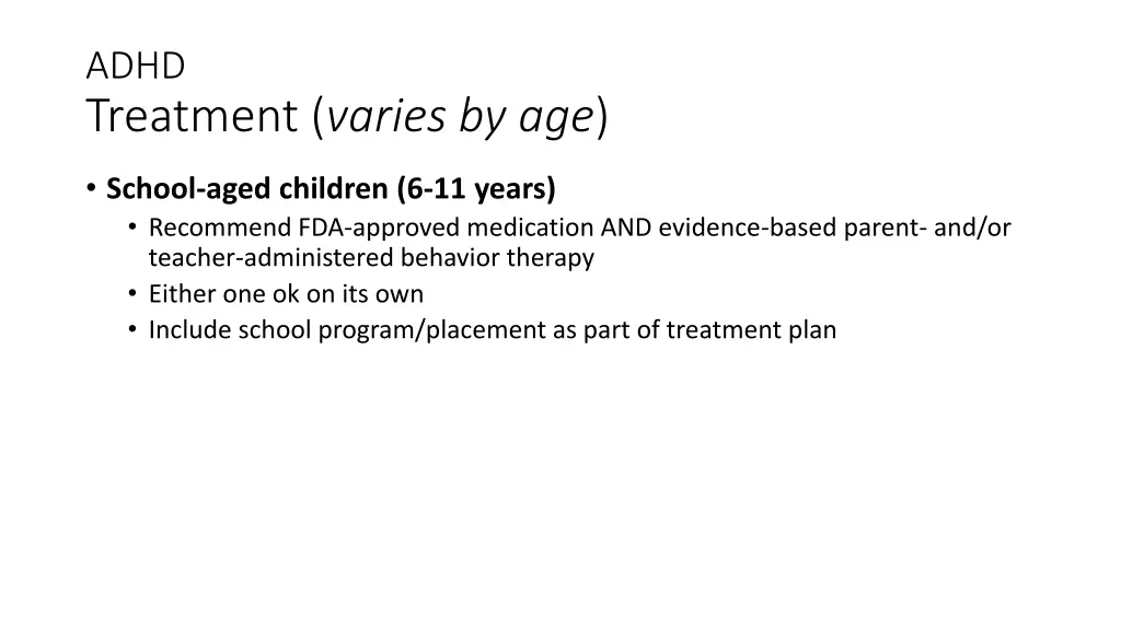 adhd treatment varies by age 2