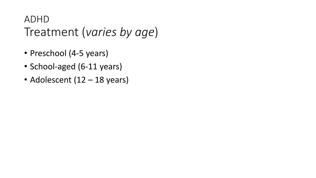 adhd treatment varies by age