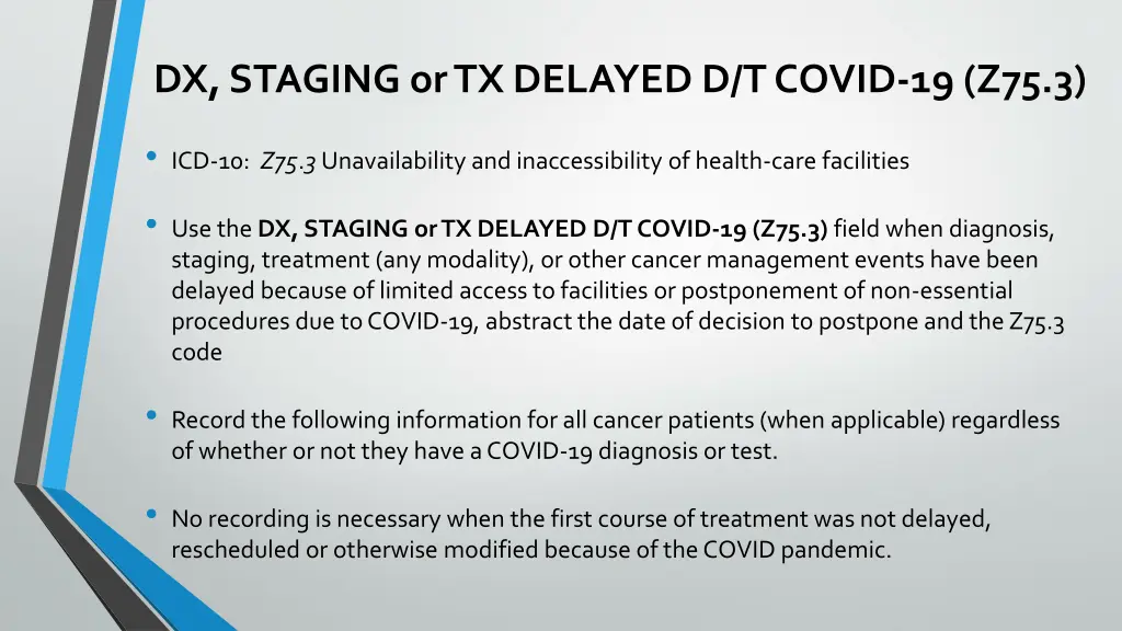 dx staging or tx delayed d t covid 19 z75 3