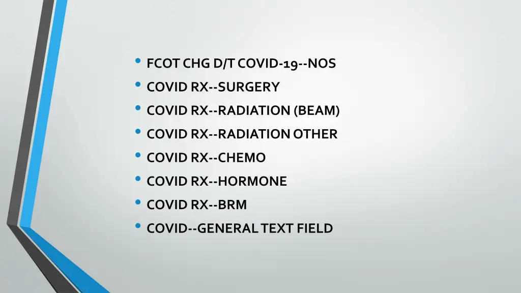 fcot chg d t covid 19 nos covid rx surgery covid