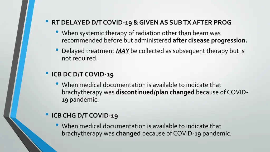 rt delayed d t covid 19 given as sub tx after