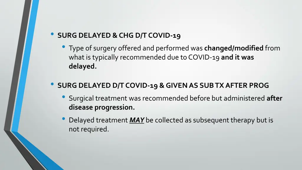 surg delayed chg d t covid 19 type of surgery