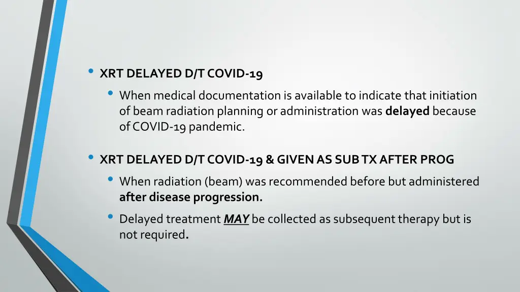 xrt delayed d t covid 19 when medical