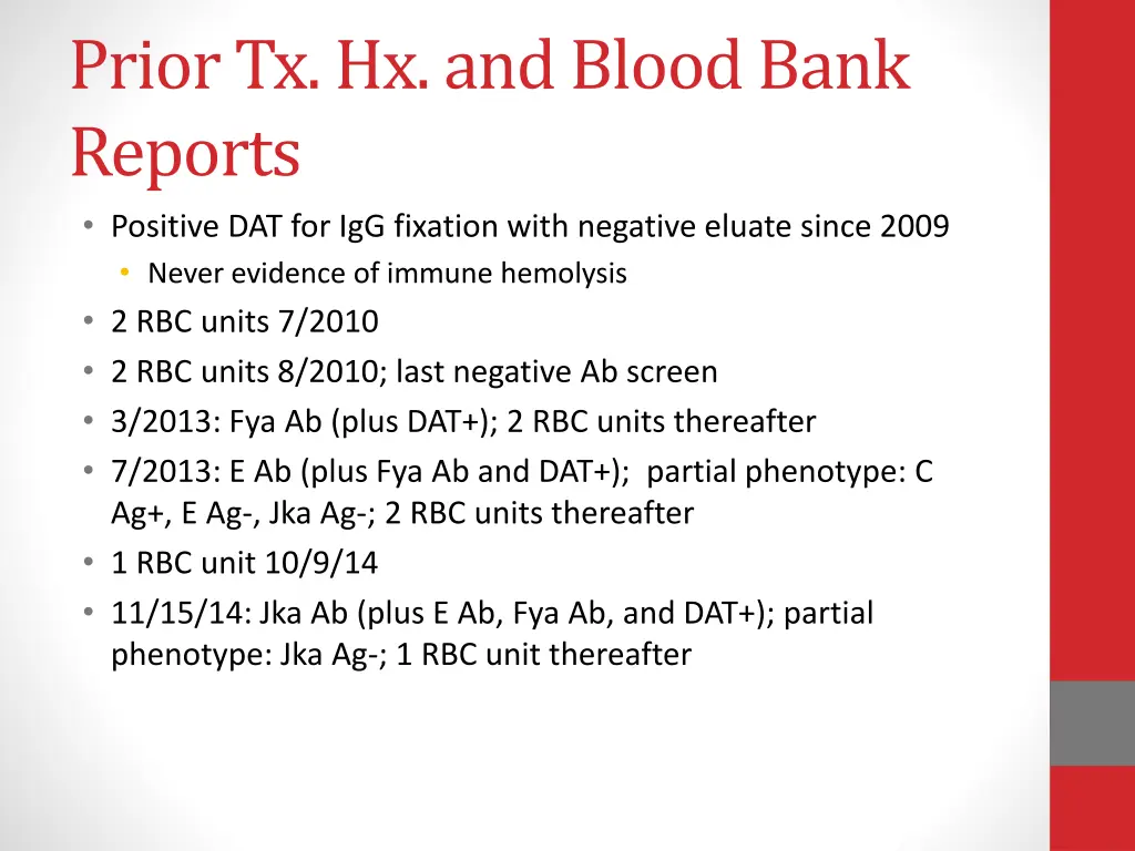 prior tx hx and blood bank reports positive