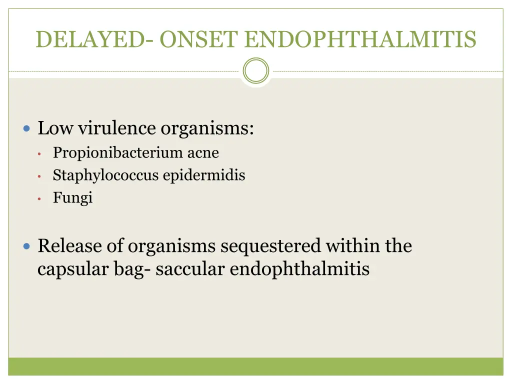 delayed onset endophthalmitis