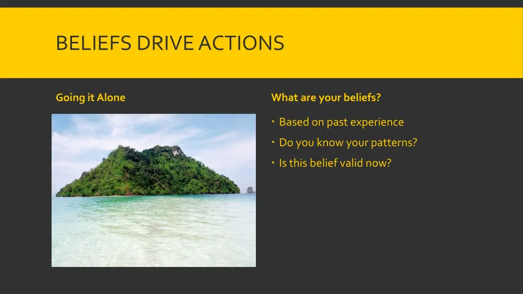 beliefs drive actions