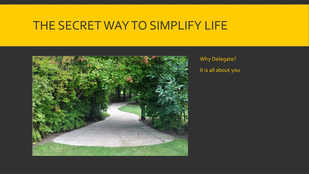 the secret way to simplify life