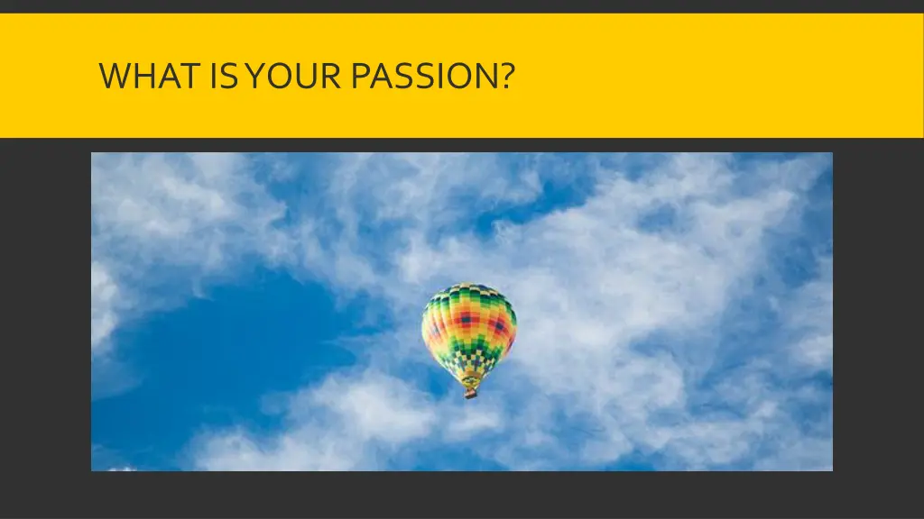 what is your passion