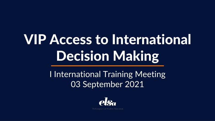 vip access to international decision making