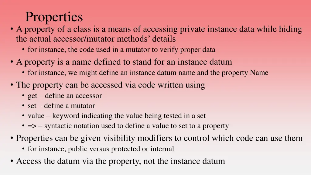 properties a property of a class is a means