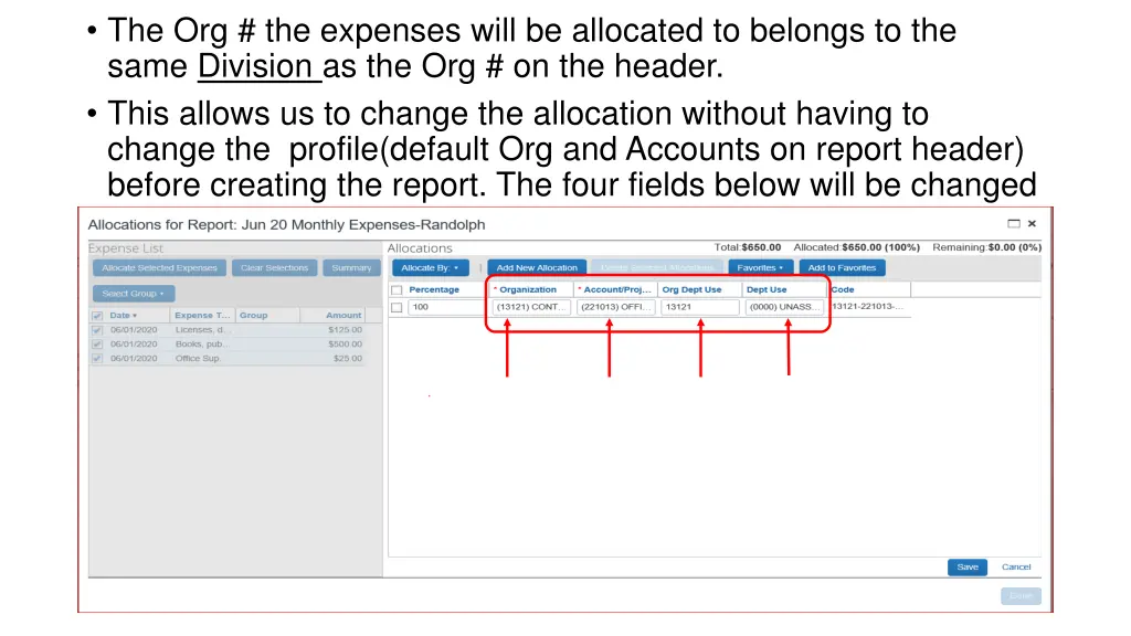 the org the expenses will be allocated to belongs