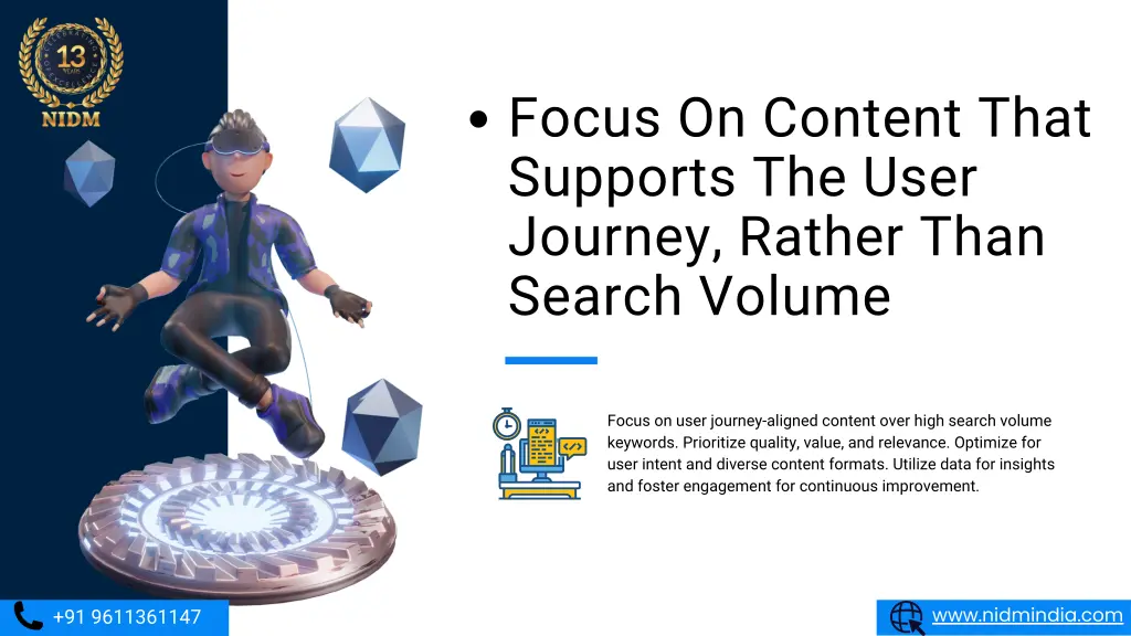 focus on content that supports the user journey