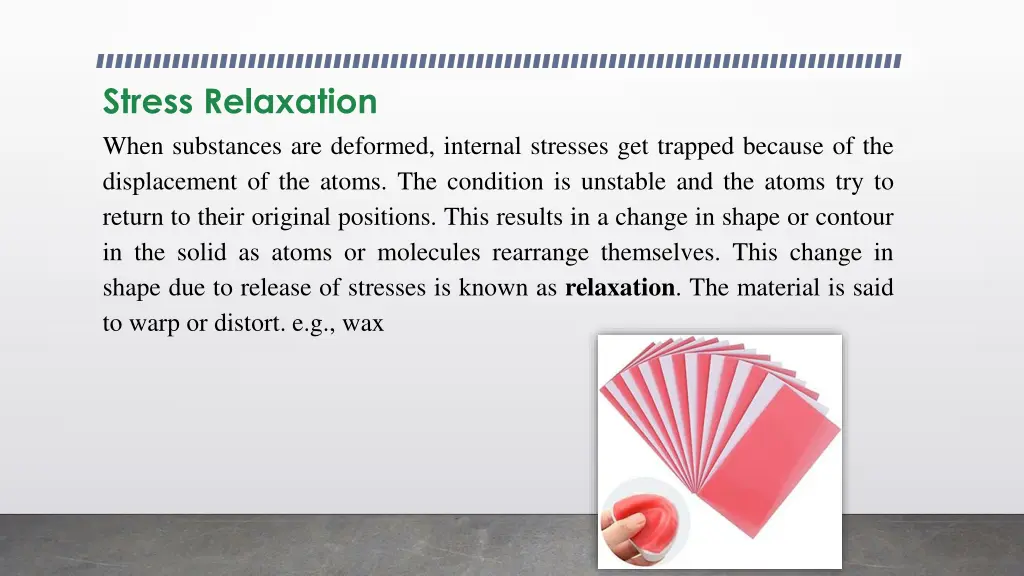 stress relaxation when substances are deformed