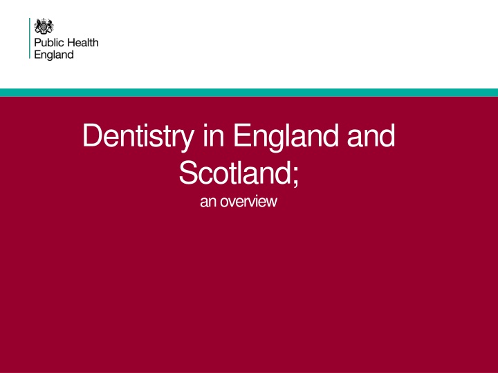 dentistry in england and scotland an overview