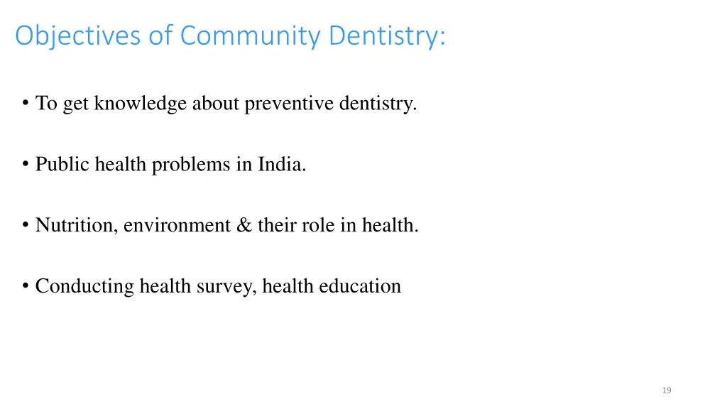 objectives of community dentistry