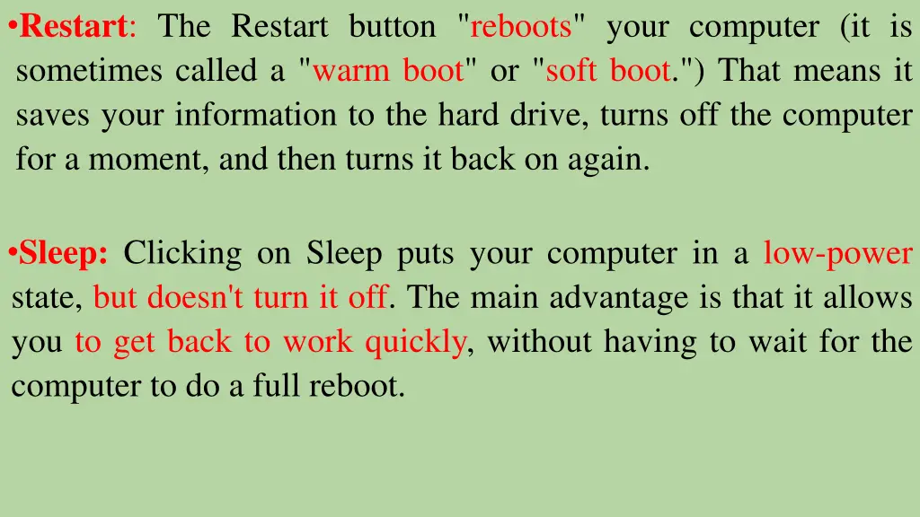 restart the restart button reboots your computer