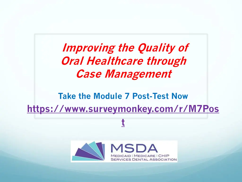 improving the quality of oral healthcare through 2