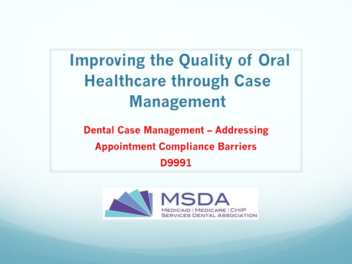 improving the quality of oral healthcare through