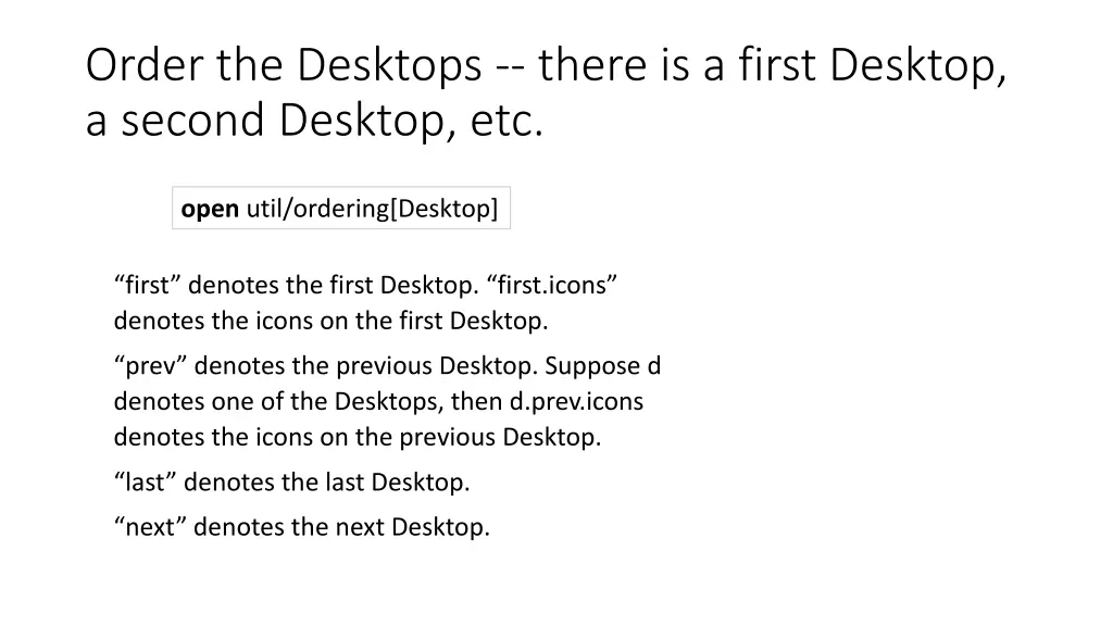 order the desktops there is a first desktop