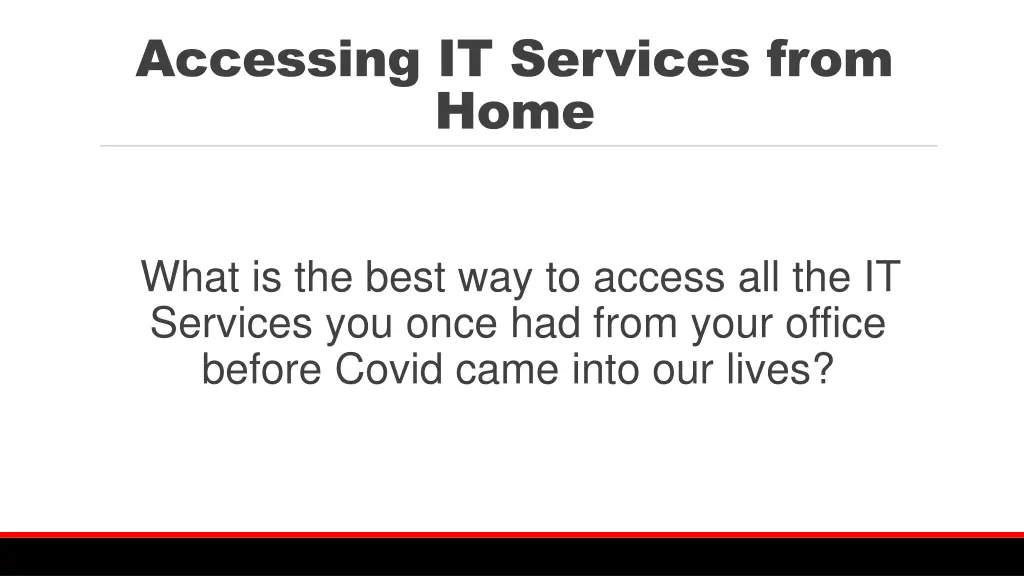 accessing it services from home