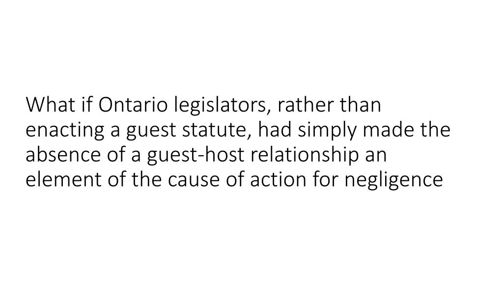 what if ontario legislators rather than enacting