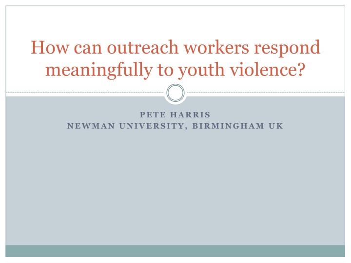 how can outreach workers respond meaningfully