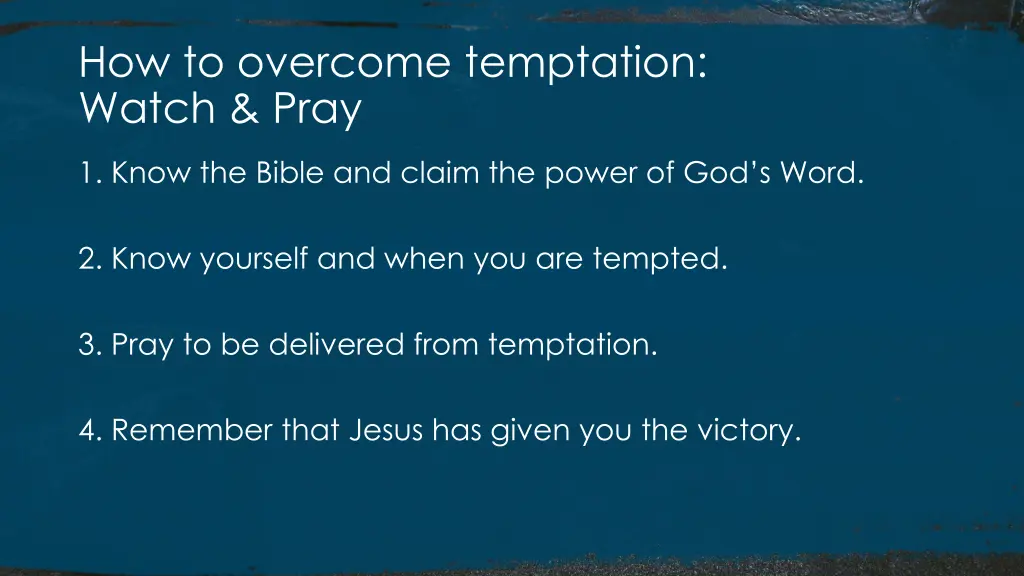 how to overcome temptation watch pray