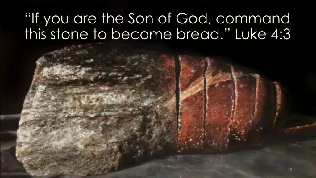 if you are the son of god command this stone