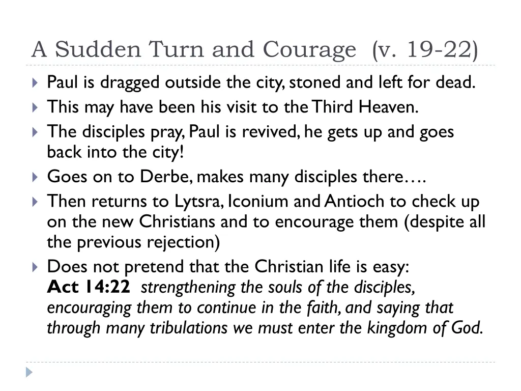 a sudden turn and courage v 19 22