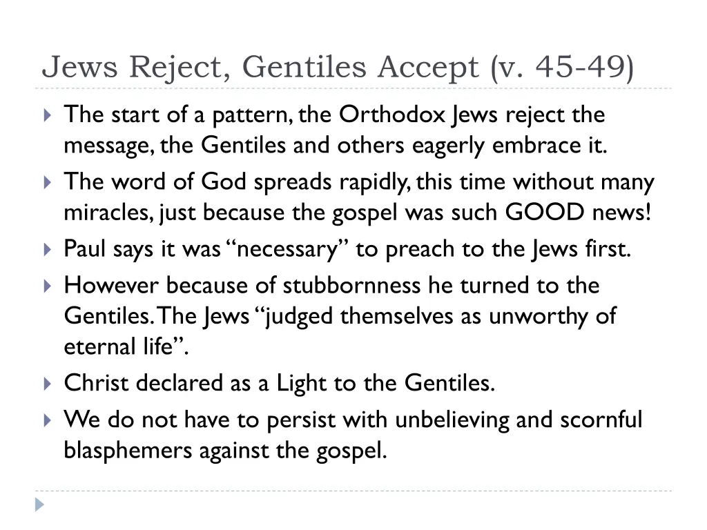 jews reject gentiles accept v 45 49