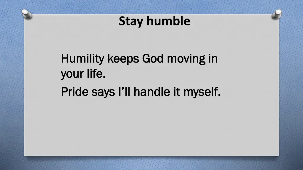 stay humble