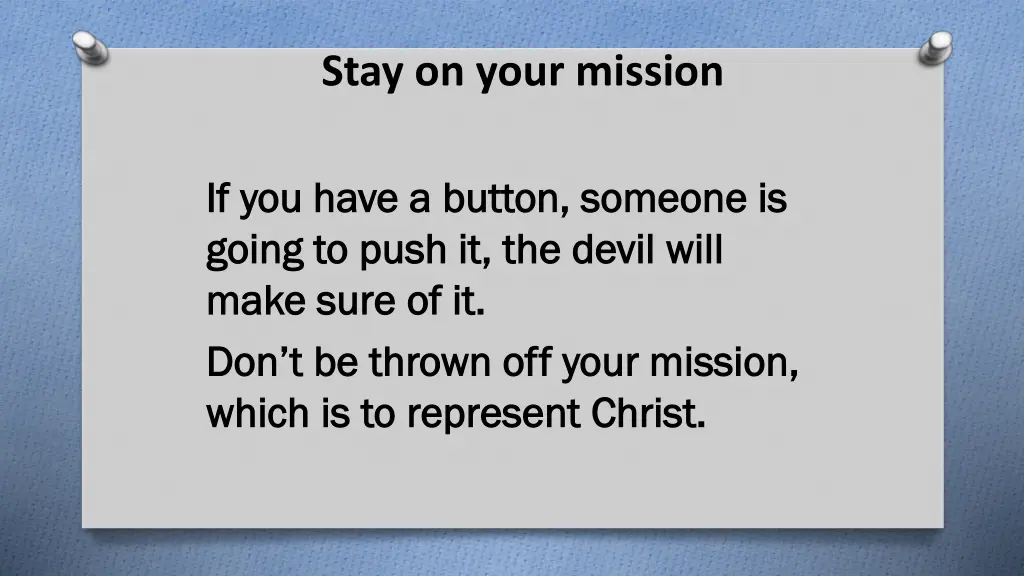 stay on your mission