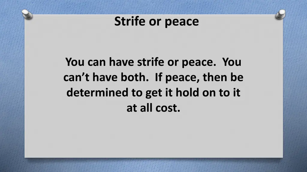 strife or peace