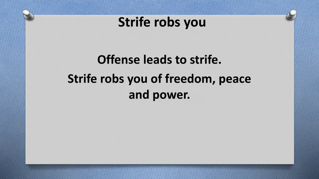 strife robs you