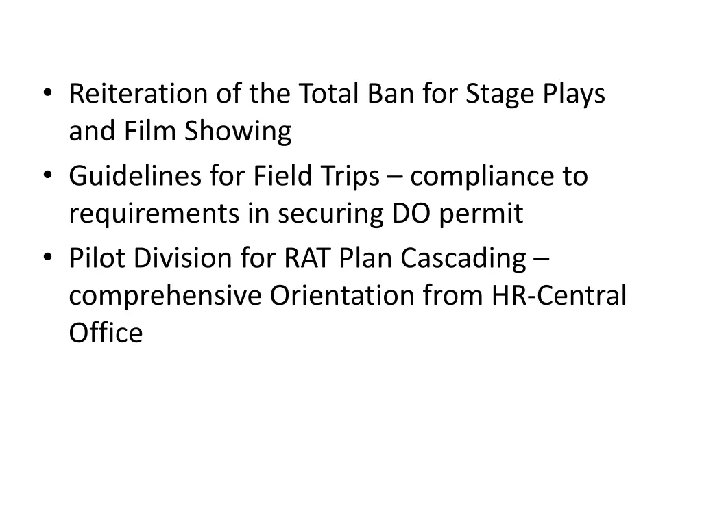 reiteration of the total ban for stage plays