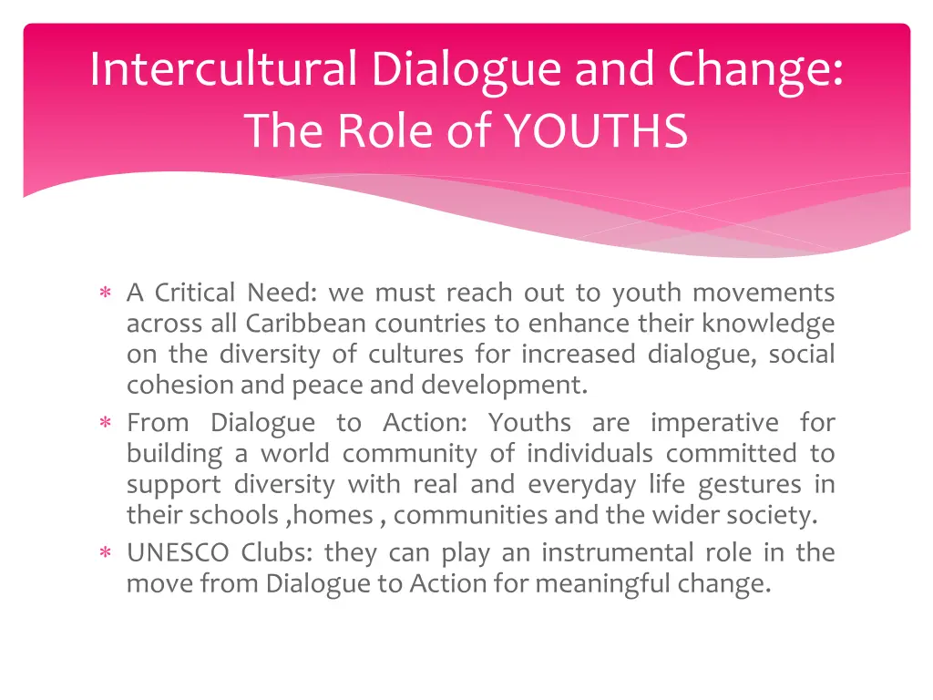 intercultural dialogue and change the role