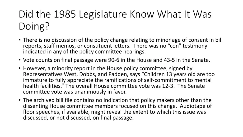 did the 1985 legislature know what it was doing