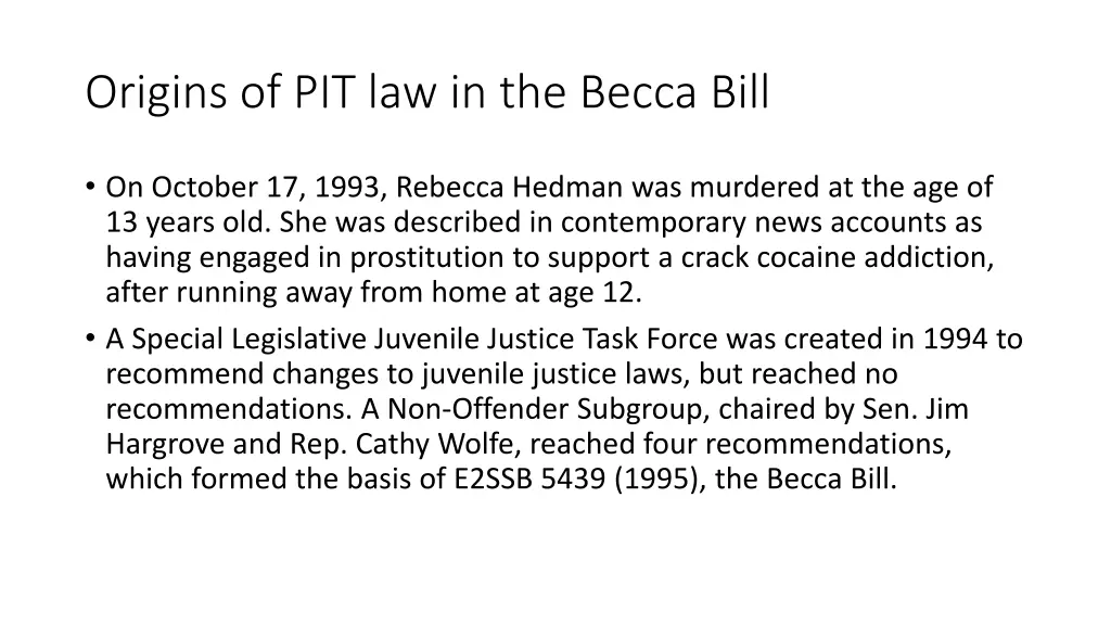 origins of pit law in the becca bill