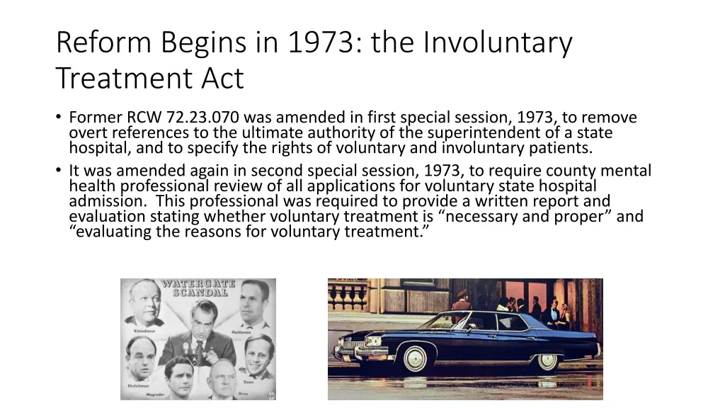 reform begins in 1973 the involuntary treatment